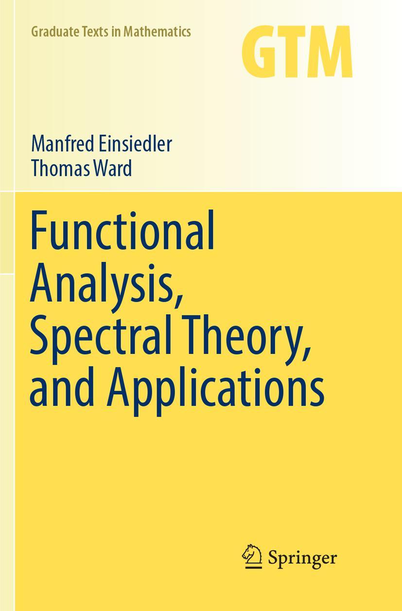 Cover: 9783319864235 | Functional Analysis, Spectral Theory, and Applications | Ward (u. a.)