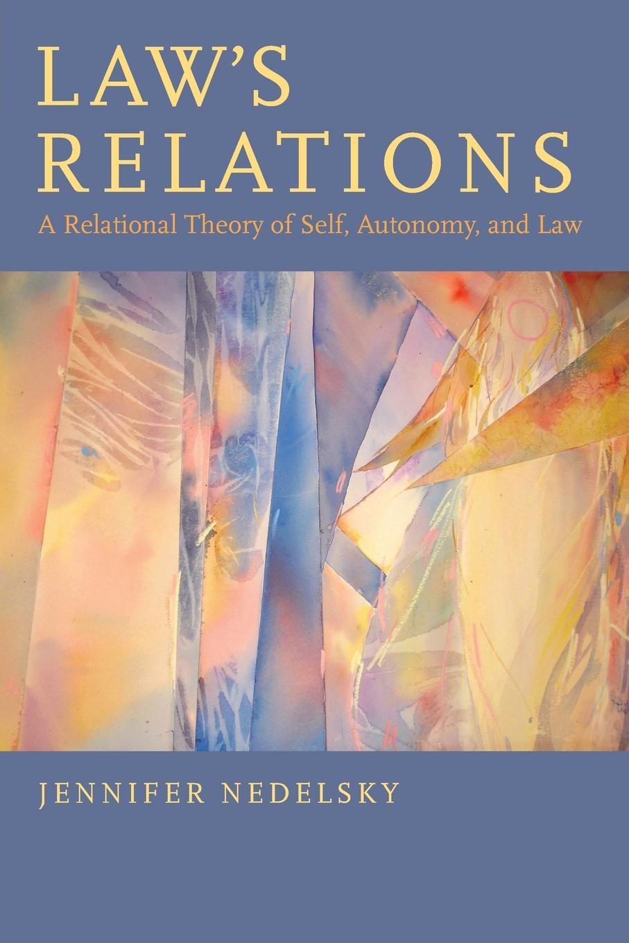 Cover: 9780199332168 | Law's Relations | A Relational Theory of Self, Autonomy, and Law