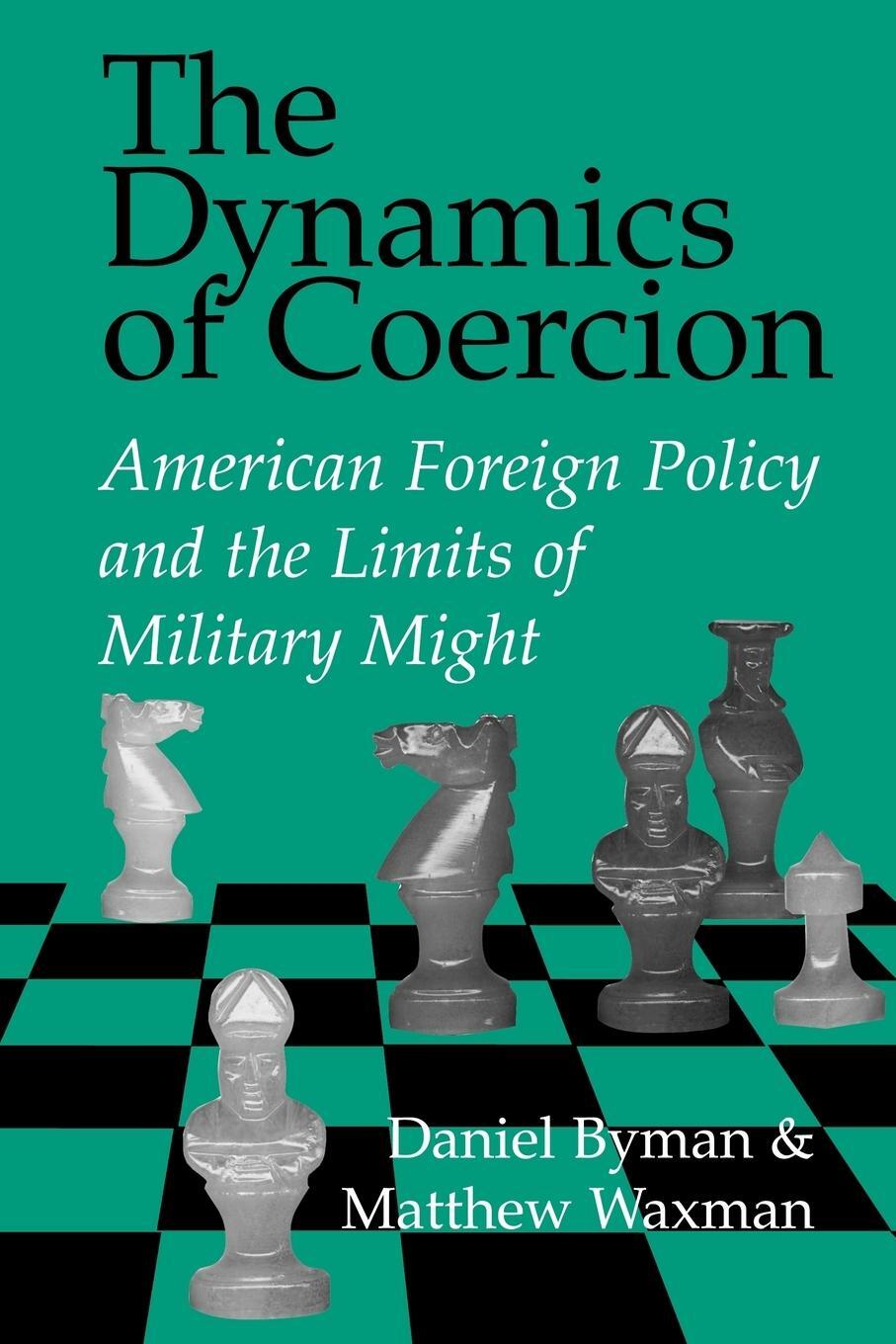 Cover: 9780521007801 | The Dynamics of Coercion | Daniel Byman (u. a.) | Taschenbuch | 2005