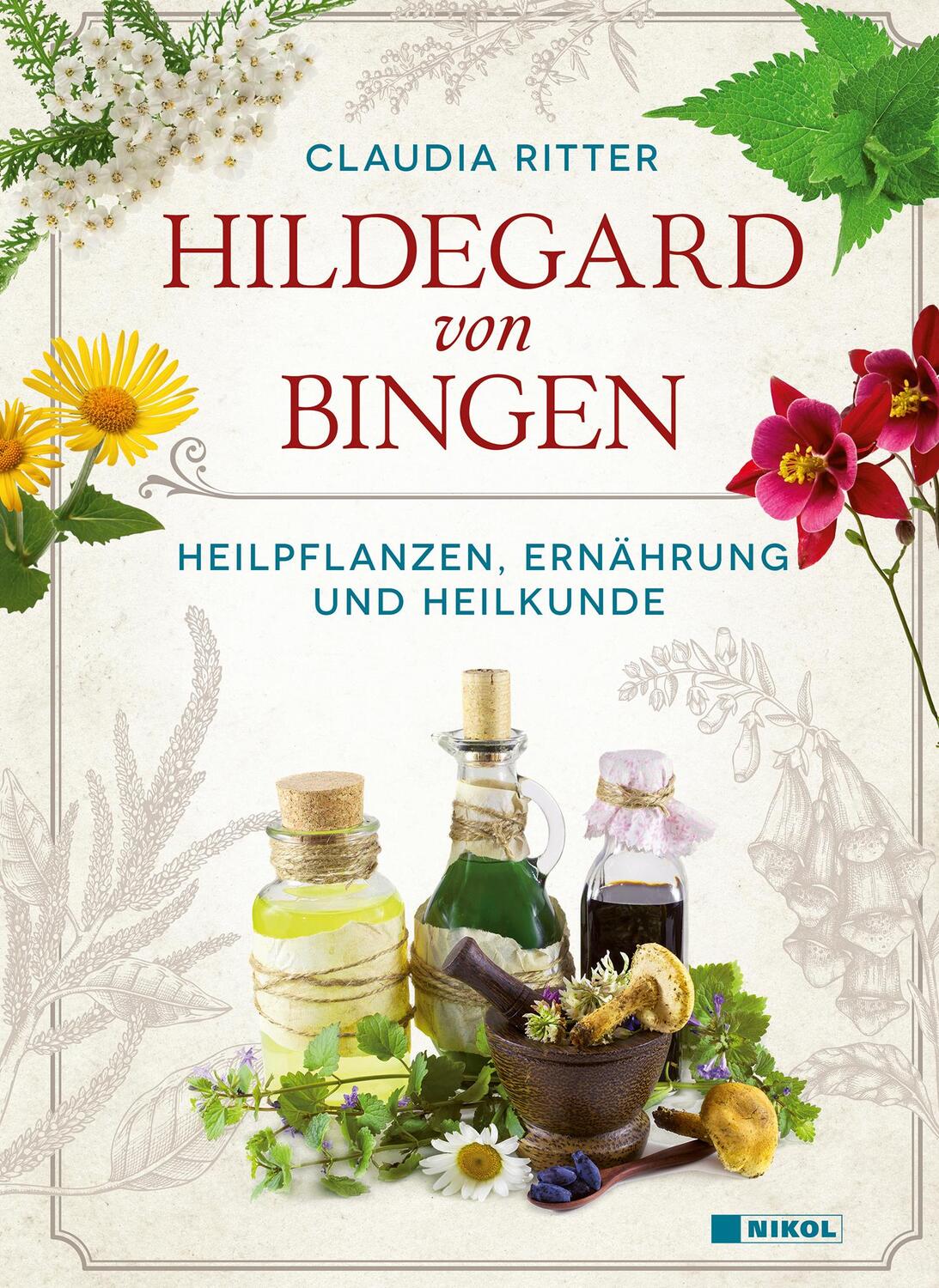 Cover: 9783868206722 | Hildegard von Bingen | Heilpflanzen, Ernährung und Heilkunde | Ritter