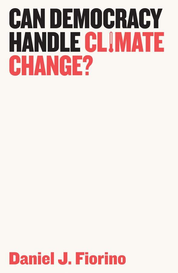 Cover: 9781509523962 | Can Democracy Handle Climate Change? | Daniel J. Fiorino | Taschenbuch