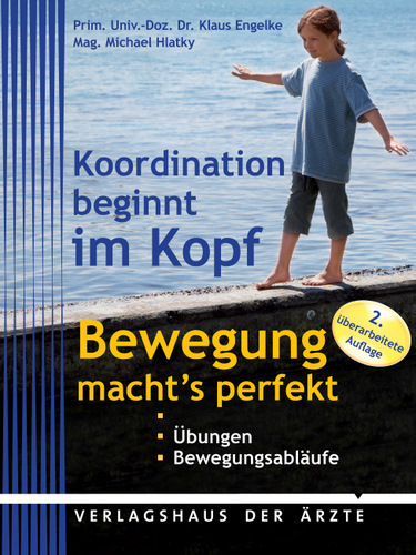 Cover: 9783902552792 | Koordination beginnt im Kopf - Bewegung macht's perfekt | Taschenbuch