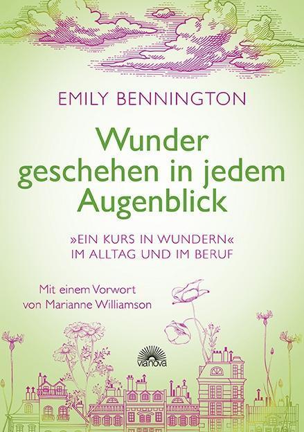 Cover: 9783866164253 | Wunder geschehen in jedem Augenblick | Emily Bennington | Taschenbuch