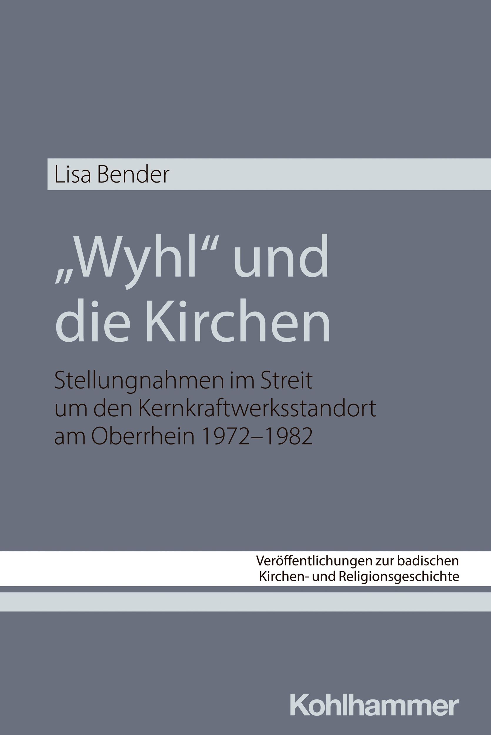 Cover: 9783170439177 | "Wyhl" und die Kirchen | Lisa Bender | Taschenbuch | 434 S. | Deutsch