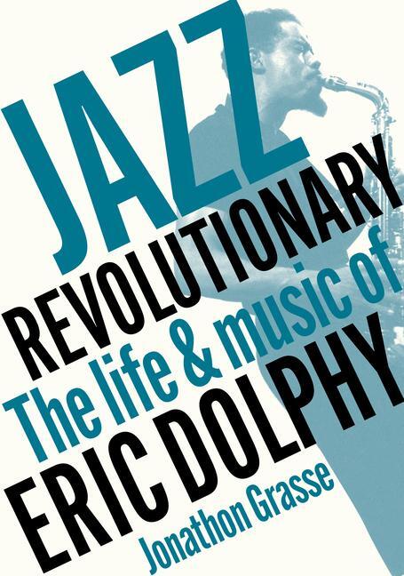 Cover: 9781916829084 | Jazz Revolutionary | Jonathon Grasse | Taschenbuch | Englisch | 2024