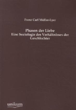 Cover: 9783845744964 | Phasen der Liebe | Eine Soziologie des Verhältnisses der Geschlechter