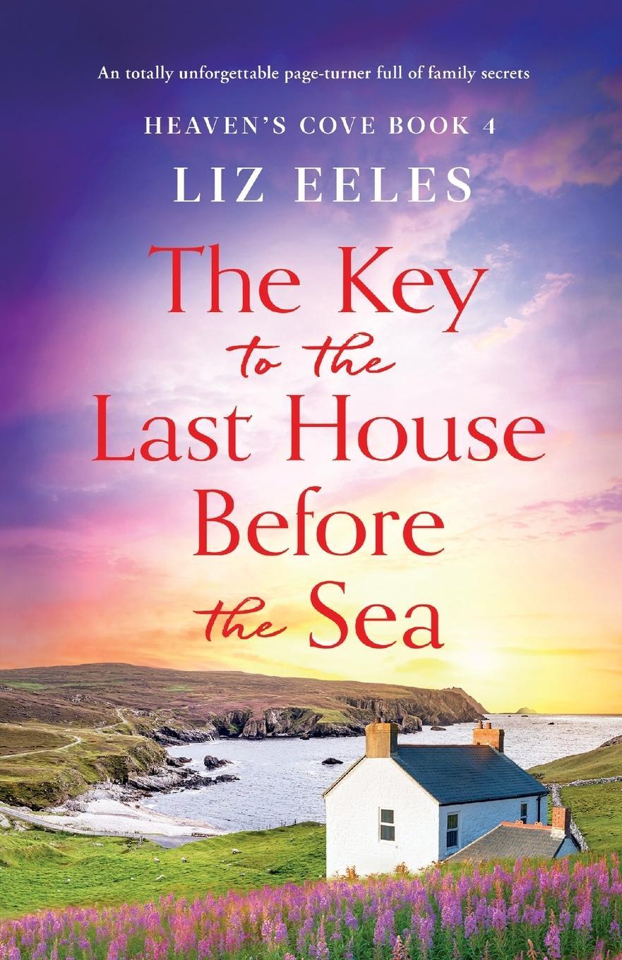 Cover: 9781803147031 | The Key to the Last House Before the Sea | Liz Eeles | Taschenbuch