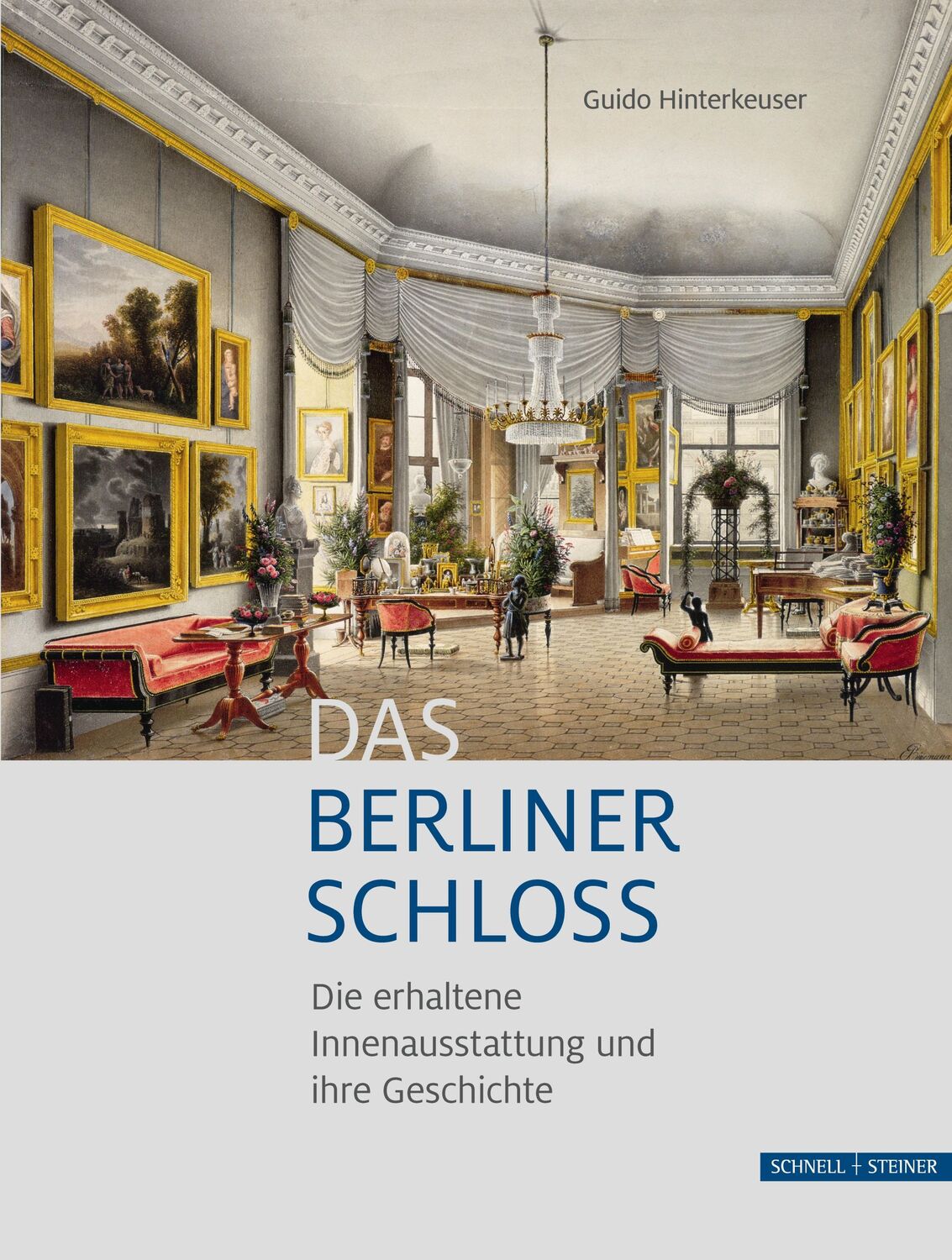 Cover: 9783795435295 | Das Berliner Schloss | Guido Hinterkeuser | Buch | 384 S. | Deutsch