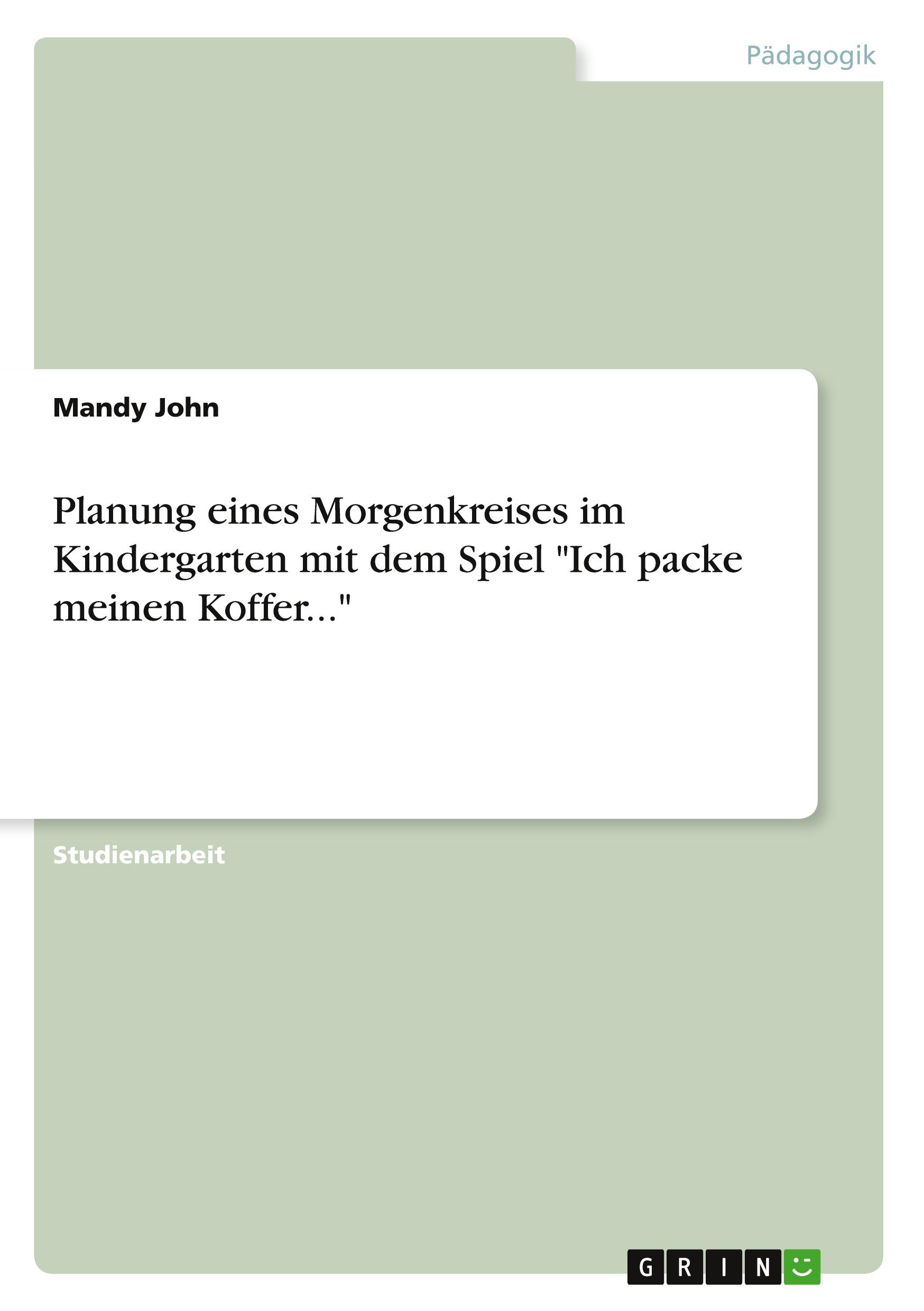 Cover: 9783640636327 | Planung eines Morgenkreises im Kindergarten mit dem Spiel "Ich...