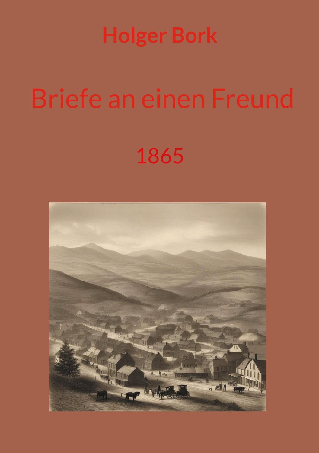 Cover: 9783758303111 | Briefe an einen Freund | 1865 | Holger Bork | Taschenbuch | Paperback