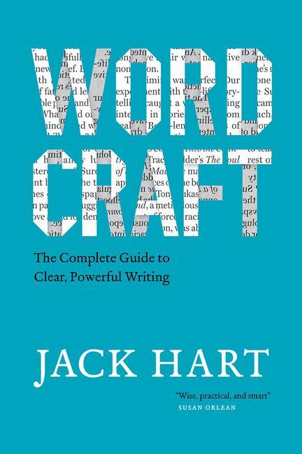 Cover: 9780226749075 | Wordcraft | The Complete Guide to Clear, Powerful Writing | Jack Hart