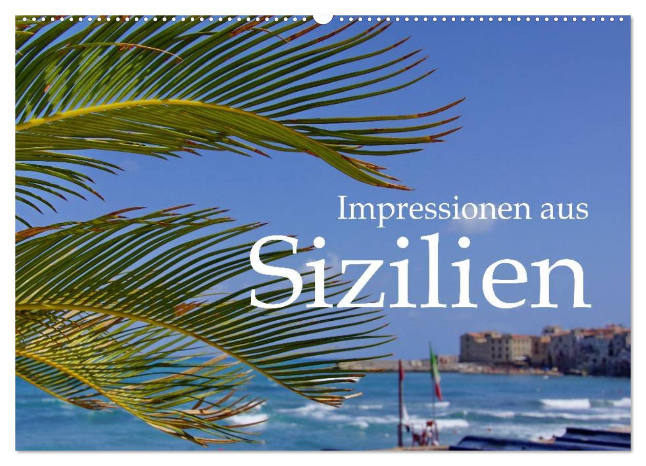 Cover: 9783435641208 | Impressionen aus Sizilien (Wandkalender 2025 DIN A2 quer), CALVENDO...