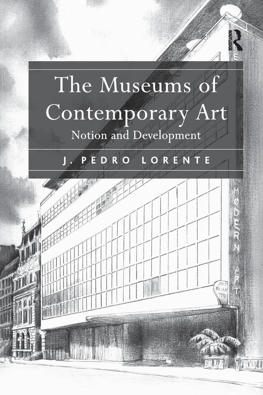 Cover: 9781138350335 | The Museums of Contemporary Art | Notion and Development | Lorente