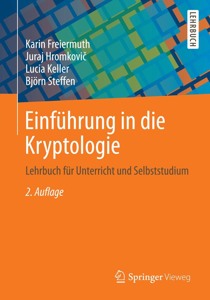 Cover: 9783834818553 | Einführung in die Kryptologie | Karin Freiermuth (u. a.) | Taschenbuch