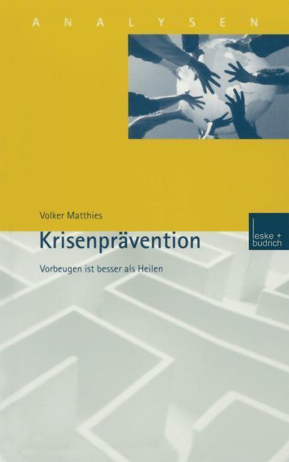 Cover: 9783810029140 | Krisenprävention | Vorbeugen ist besser als Heilen | Volker Matthies