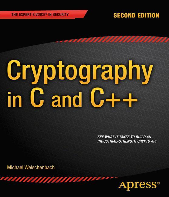 Cover: 9781430250982 | Cryptography in C and C++ | Michael Welschenbach | Taschenbuch | xxv