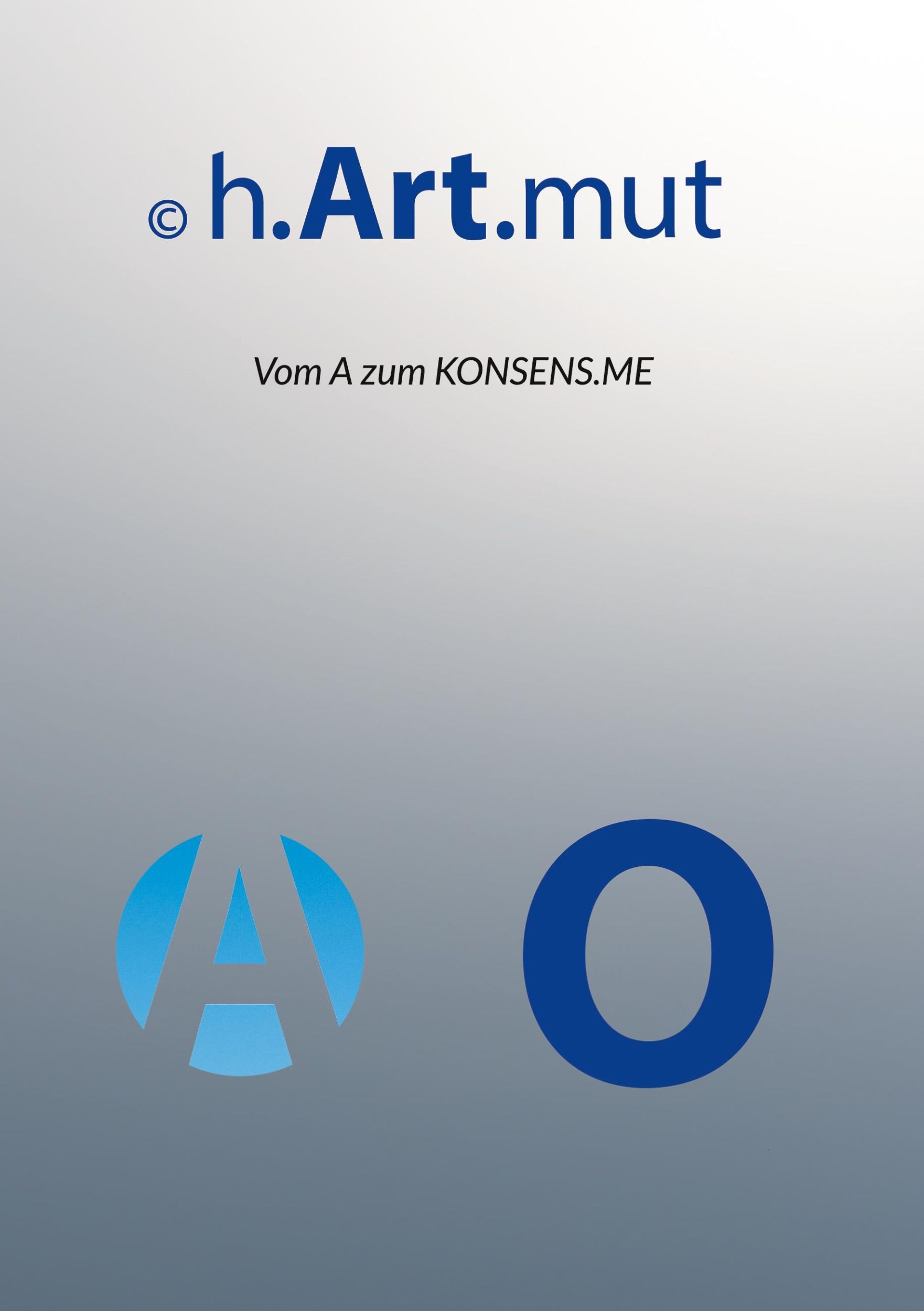 Cover: 9783759784490 | Vom A zum Konsens.me | Band 1: Vom Unternehmer zum Widerständler