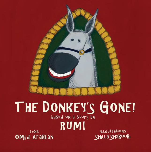 Cover: 9781644210901 | The Donkey's Gone | Based on a story by Rumi | Omid Arabian | Buch