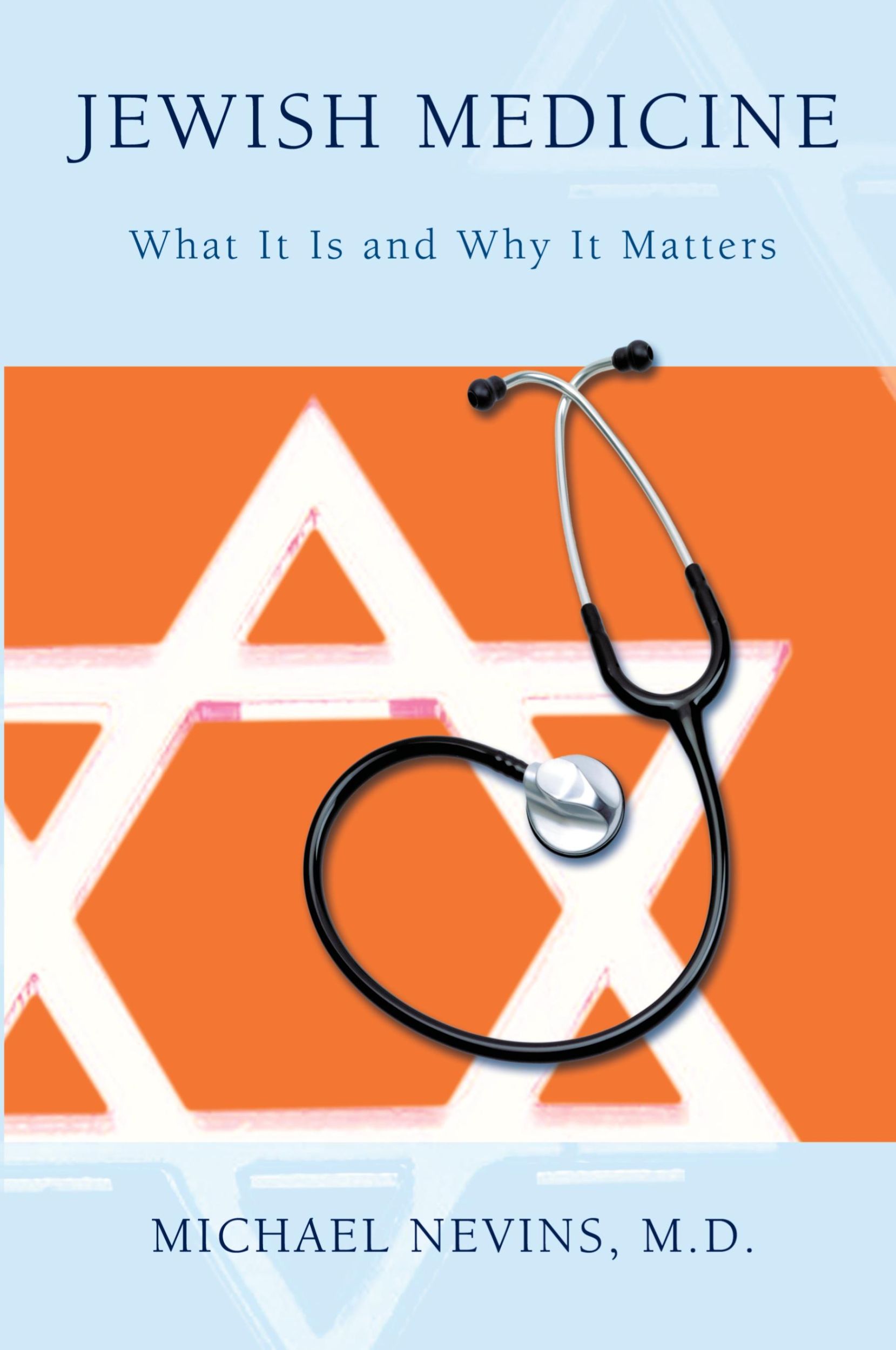 Cover: 9780595401574 | Jewish Medicine | What It Is and Why It Matters | Michael Nevins