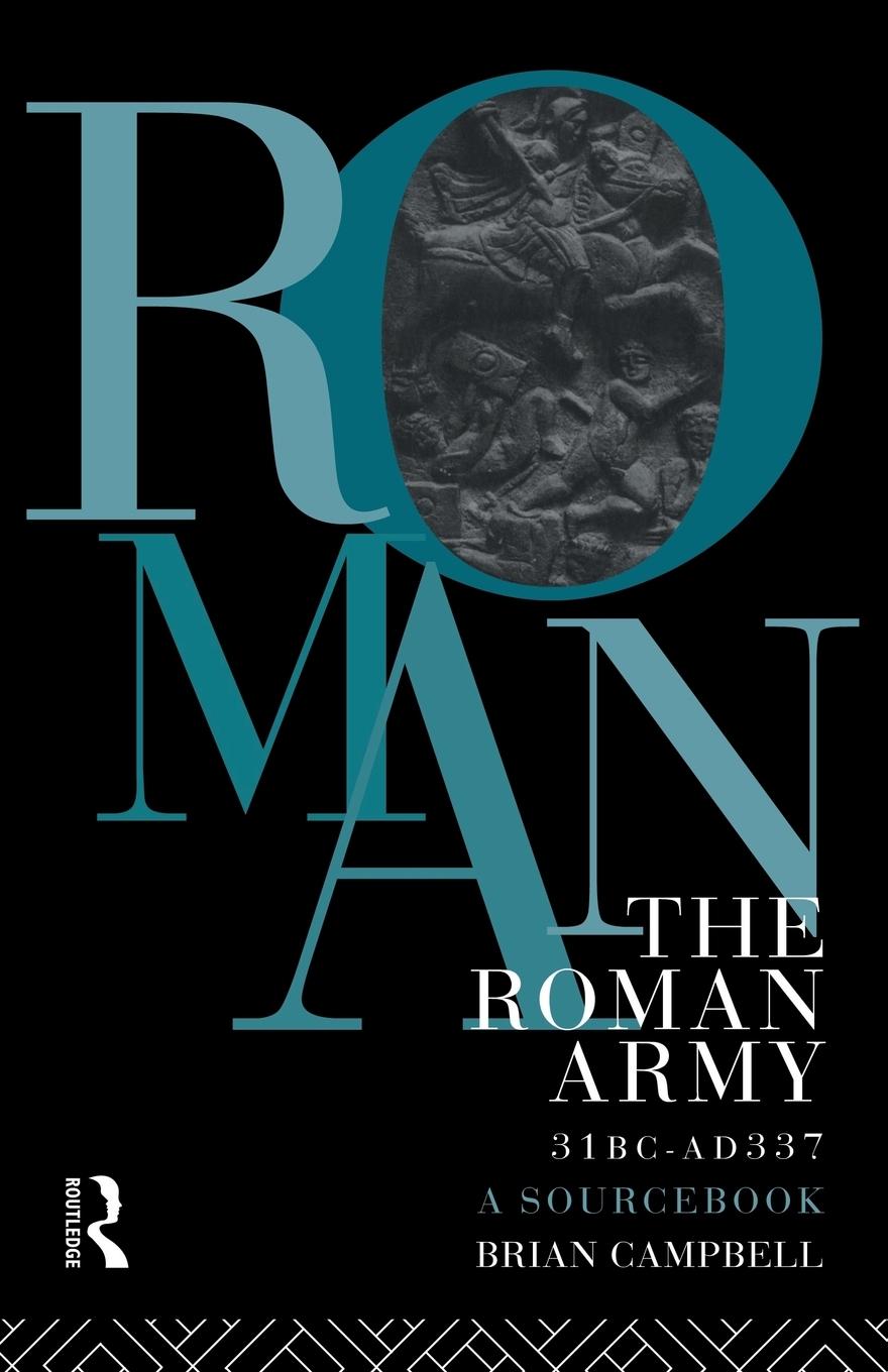 Cover: 9780415071734 | The Roman Army, 31 BC - AD 337 | A Sourcebook | Brian Campbell | Buch