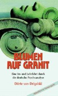 Cover: 9783925931376 | Blumen auf Granit | Dörte von Drigalski | Taschenbuch | Deutsch | 2003