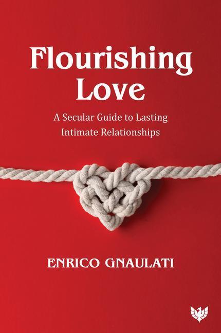 Cover: 9781800132085 | Flourishing Love | A Secular Guide to Lasting Intimate Relationships