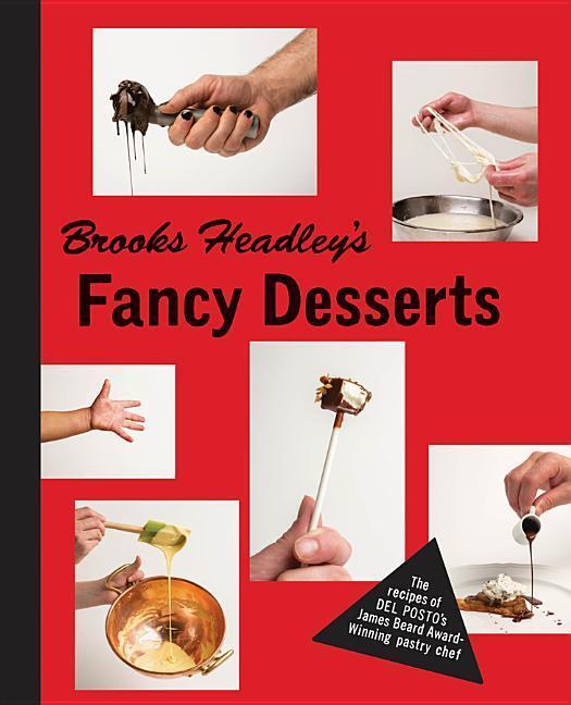 Cover: 9780393241075 | Brooks Headley's Fancy Desserts: The Recipes of del Posto's James...