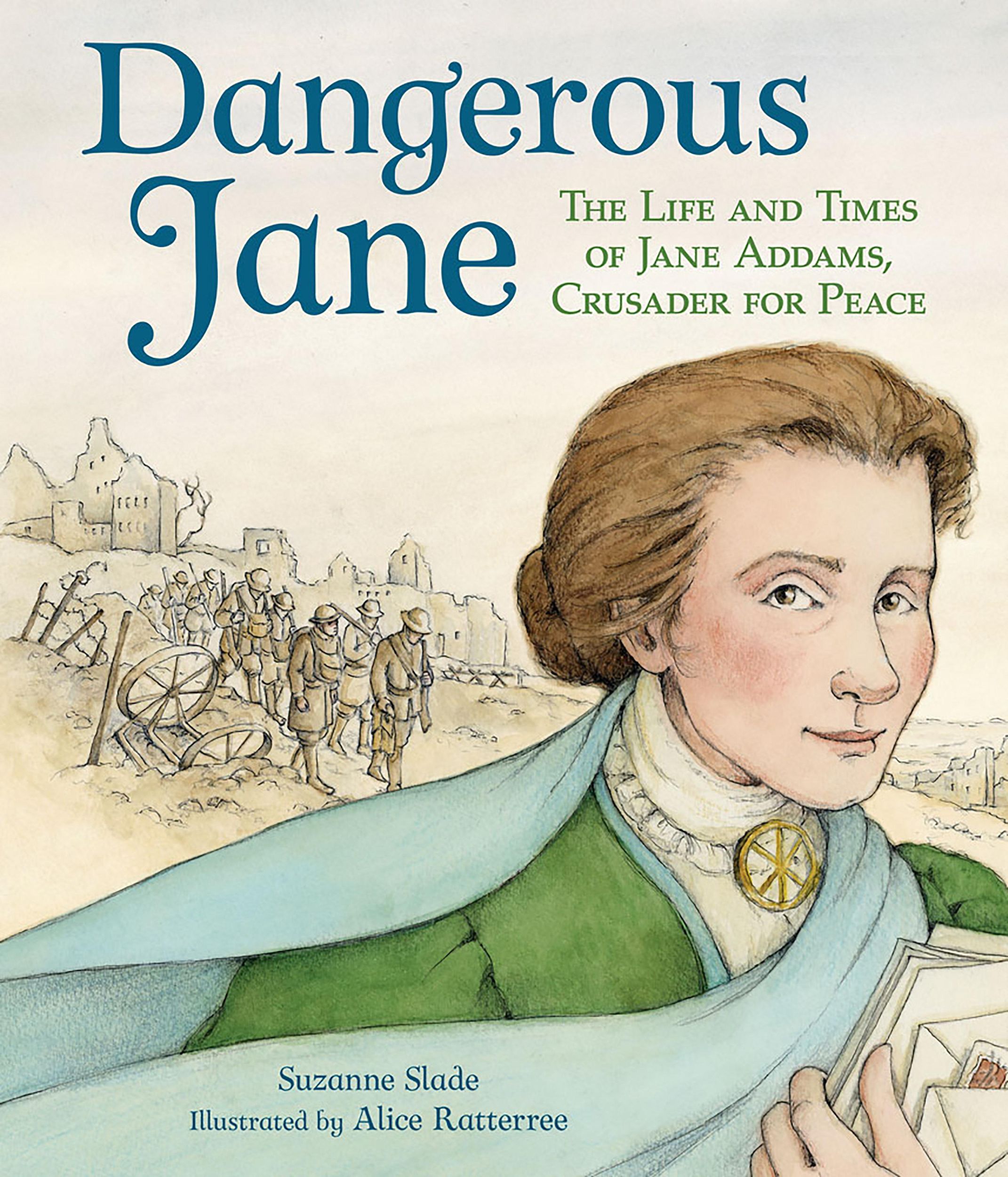 Cover: 9781682632062 | Dangerous Jane: ?The Life and Times of Jane Addams, Crusader for Peace