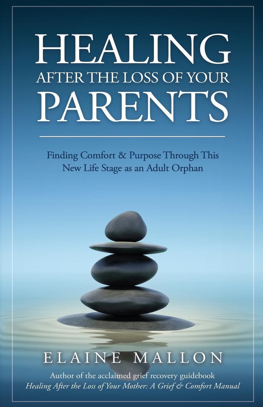 Cover: 9781733538954 | Healing After the Loss of Your Parents | Elaine Mallon | Taschenbuch