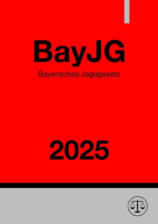 Cover: 9783818710002 | Bayerisches Jagdgesetz - BayJG 2025 | DE | Ronny Studier | Taschenbuch