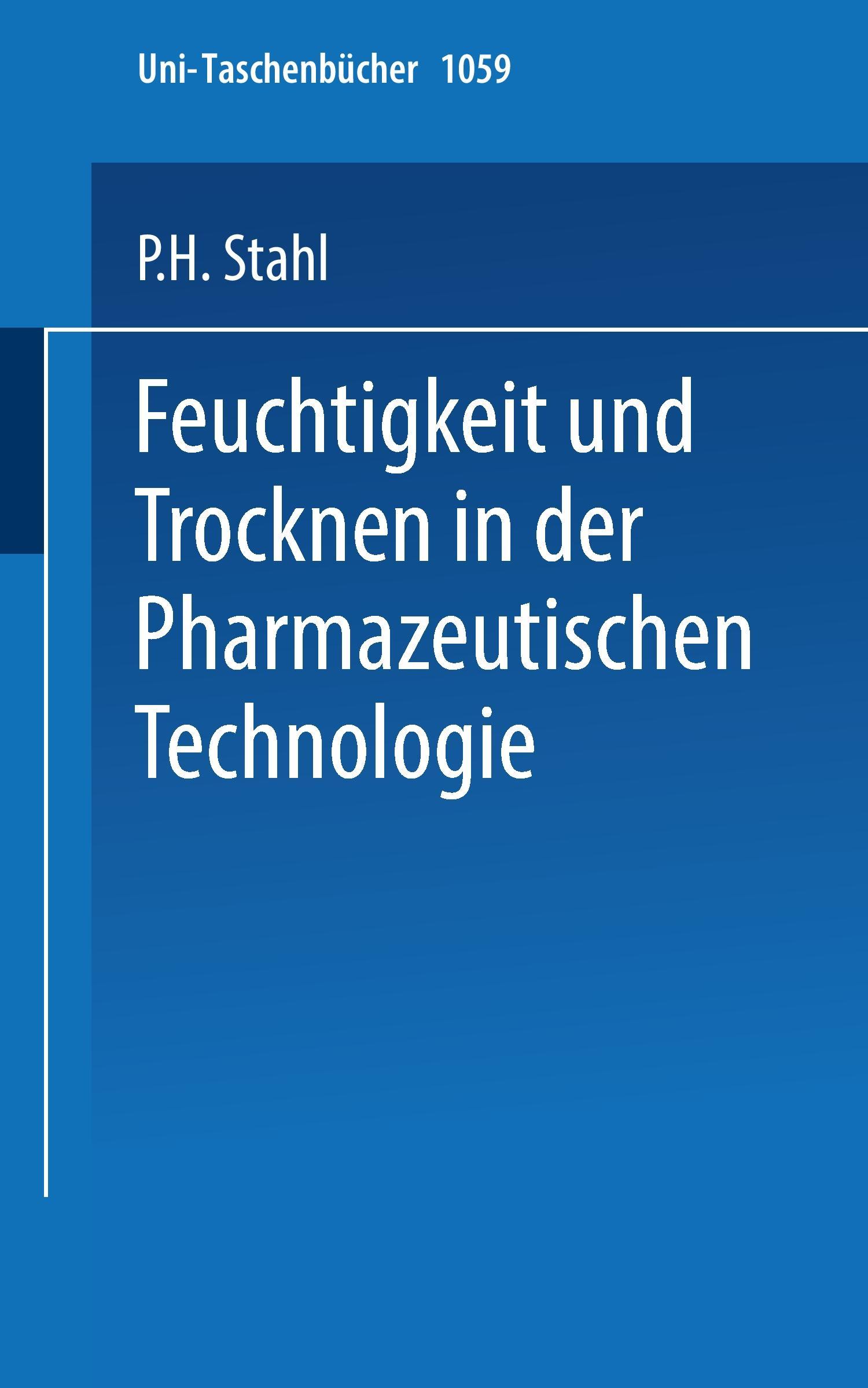 Cover: 9783798505766 | Feuchtigkeit und Trocknen in der pharmazeutischen Technologie | Stahl