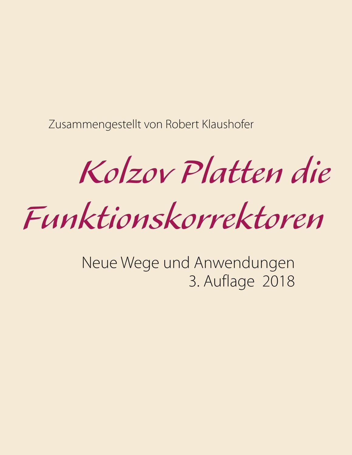 Cover: 9783744895262 | Kolzov Platten die Funktionskorrektoren | Neue Wege und Anwendungen