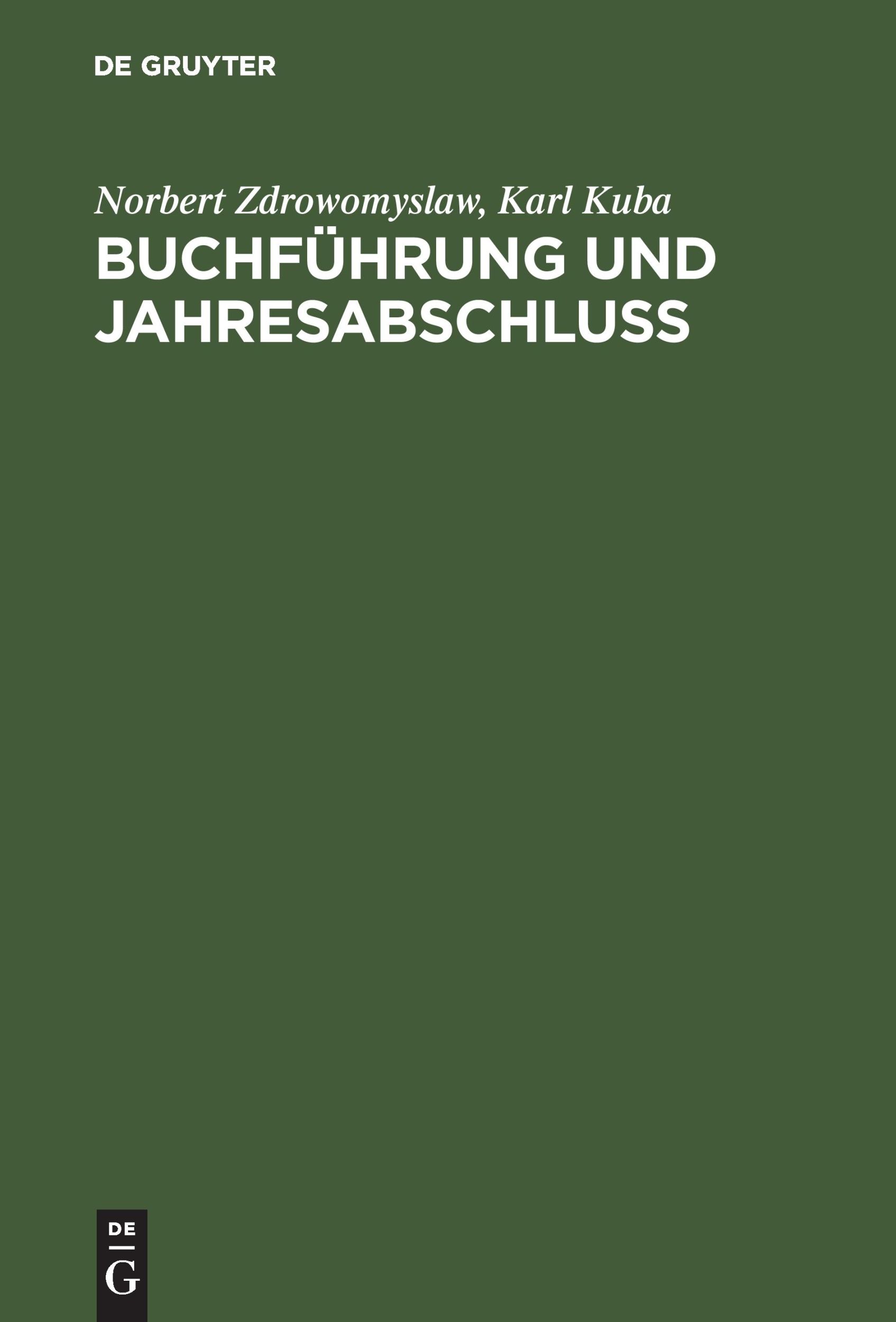 Cover: 9783486258554 | Buchführung und Jahresabschluss | Karl Kuba (u. a.) | Buch | XIII