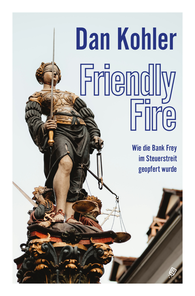 Cover: 9783039300082 | Friendly Fire | Wie die Bank Frey im Steuerstreit geopfert wurde