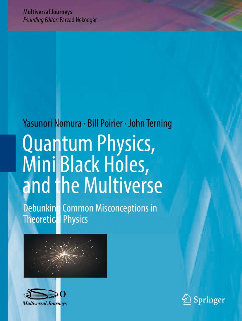 Cover: 9783319417080 | Quantum Physics, Mini Black Holes, and the Multiverse | Nomura (u. a.)