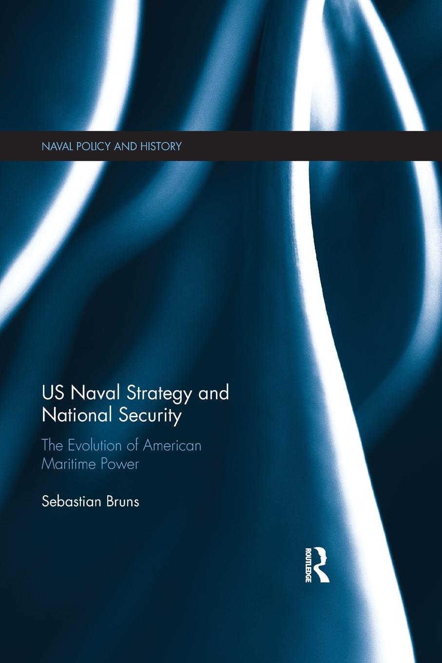 Cover: 9780367877545 | US Naval Strategy and National Security | Sebastian Bruns | Buch