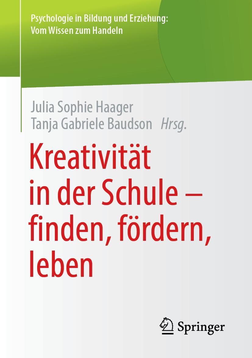 Cover: 9783658229696 | Kreativität in der Schule - finden, fördern, leben | Baudson (u. a.)