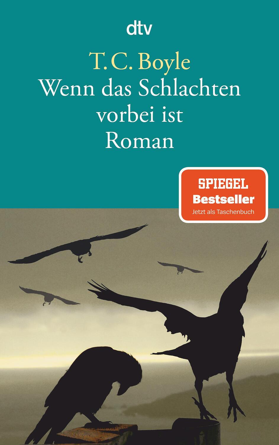 Cover: 9783423142694 | Wenn das Schlachten vorbei ist | Tom Coraghessan Boyle | Taschenbuch