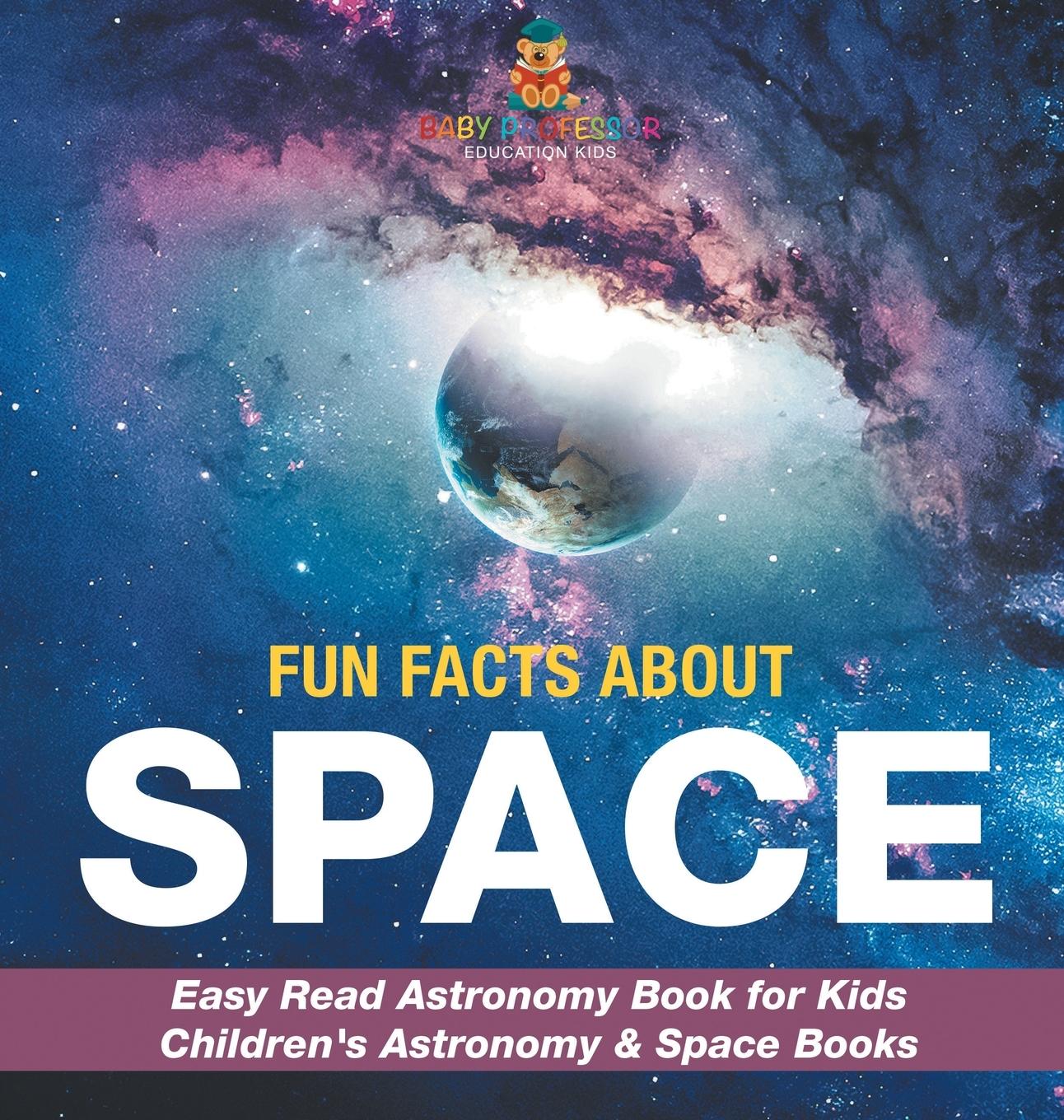 Cover: 9798869411181 | Fun Facts about Space - Easy Read Astronomy Book for Kids...