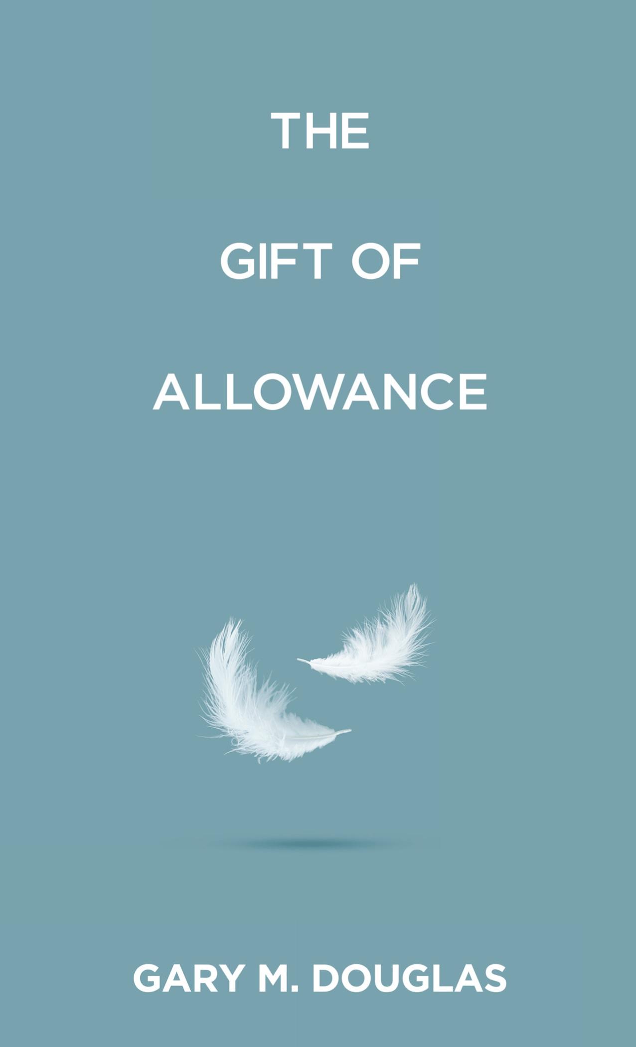 Cover: 9781634936392 | The Gift of Allowance | Gary M. Douglas | Taschenbuch | Paperback