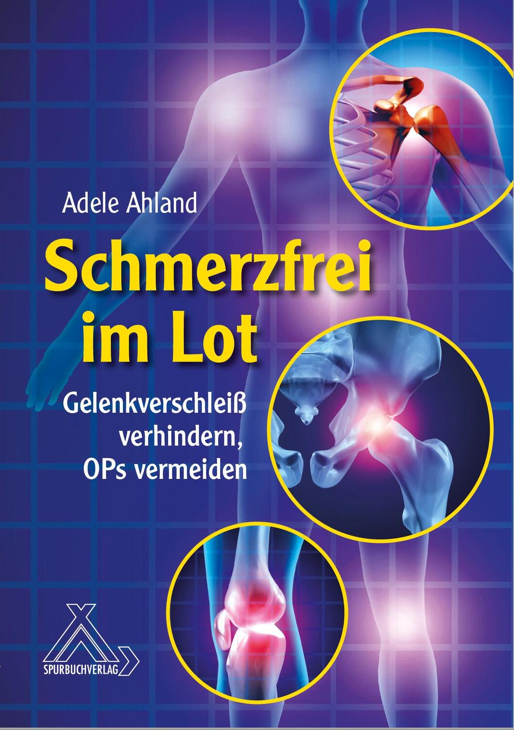 Cover: 9783887785901 | Schmerzfrei im Lot | Gelenkverschleiß verhindern, OPs vermeiden | Buch