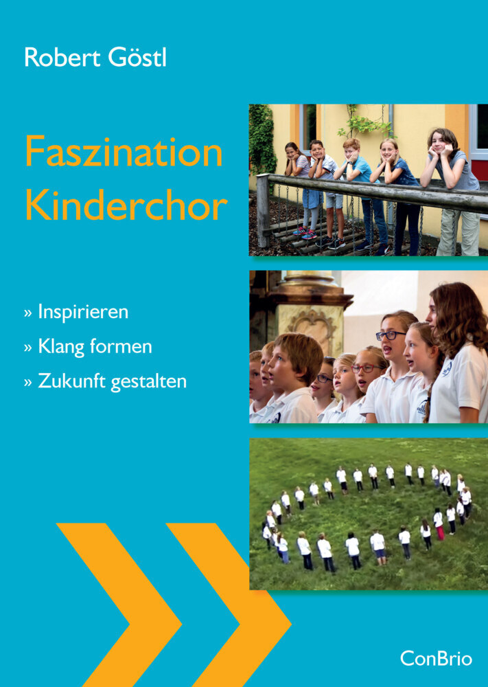 Cover: 9783940768995 | Faszination Kinderchor | Robert Göstl | Taschenbuch | 2021 | ConBrio