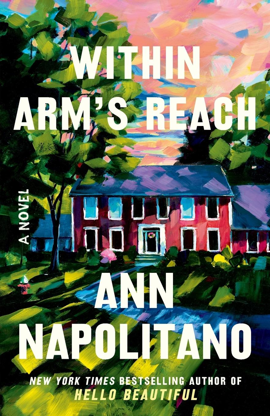 Cover: 9780593732496 | Within Arm's Reach | A Novel | Ann Napolitano | Taschenbuch | 352 S.