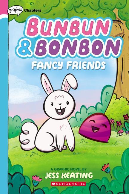 Cover: 9781338646825 | Fancy Friends: A Graphix Chapters Book (Bunbun &amp; Bonbon #1) | Volume 1