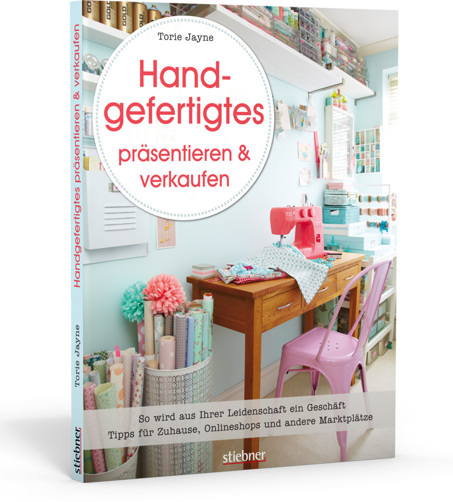 Cover: 9783830709329 | Handgefertigtes präsentieren &amp; verkaufen | Torie Jayne | Taschenbuch