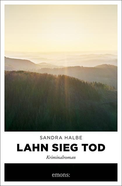 Cover: 9783740814458 | Lahn Sieg Tod | Kriminalroman | Sandra Halbe | Taschenbuch | 256 S.