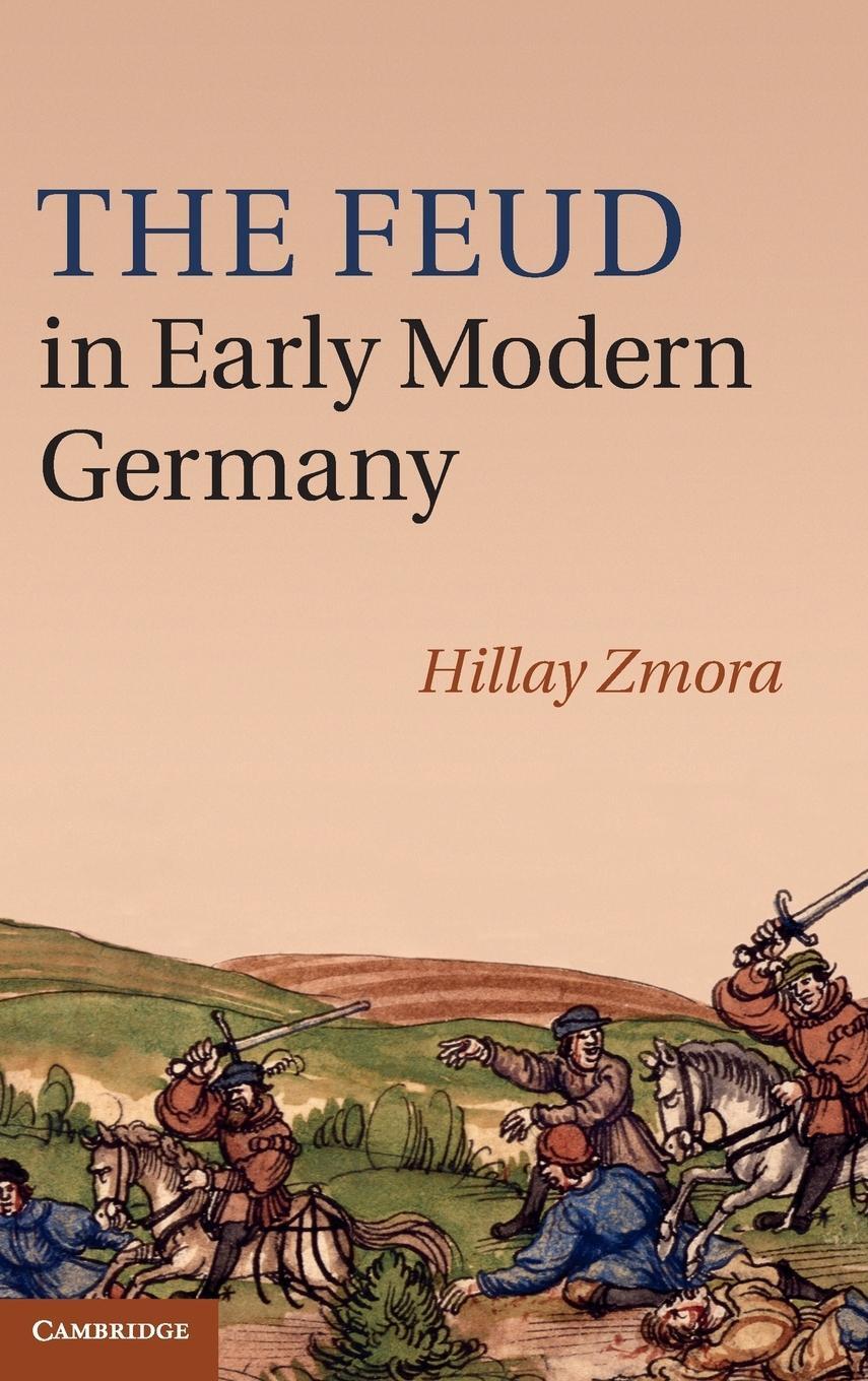 Cover: 9780521112512 | The Feud in Early Modern Germany | Hillay Zmora | Buch | Englisch