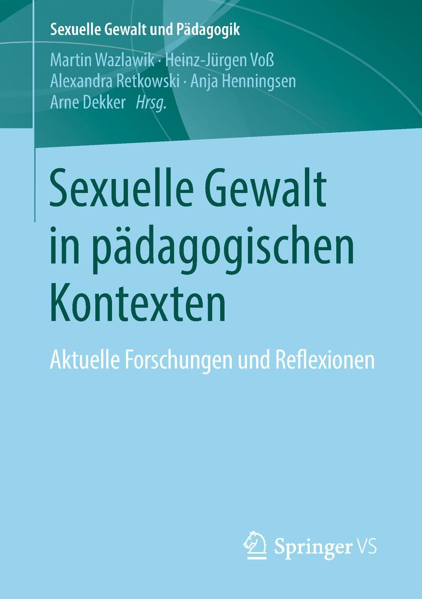 Cover: 9783658180003 | Sexuelle Gewalt in pädagogischen Kontexten | Martin Wazlawik (u. a.)