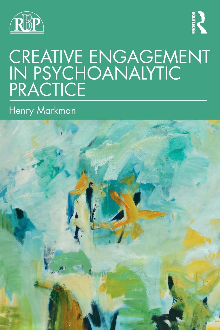 Cover: 9781032077239 | Creative Engagement in Psychoanalytic Practice | Henry Markman | Buch