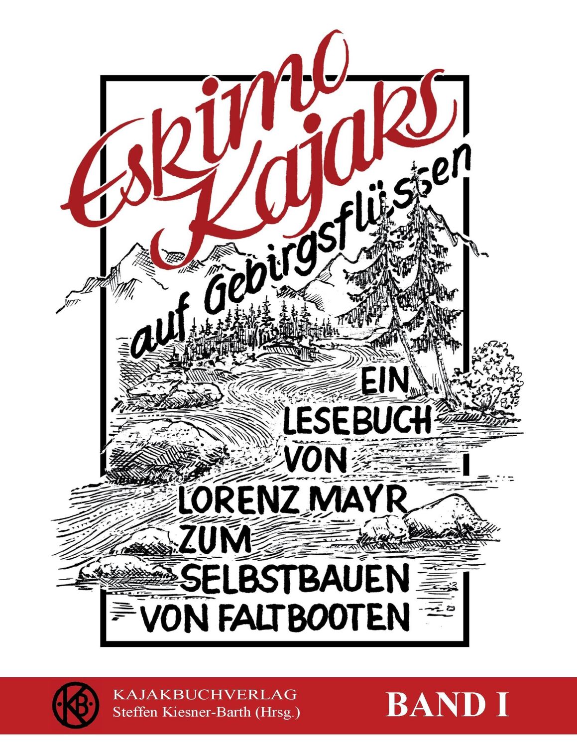 Cover: 9783739222677 | Eskimokajaks auf Gebirgsflüssen | Lorenz Mayr | Taschenbuch | 228 S.